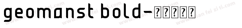 geomanst bold字体转换